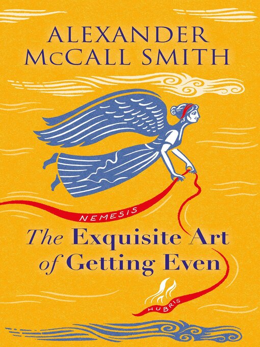 Title details for The Exquisite Art of Getting Even by Alexander McCall Smith - Wait list